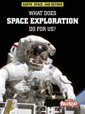 cover image of What Does Space Exploration Do for Us?